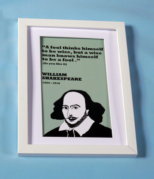 William Shakespeare Print on fools and the wise