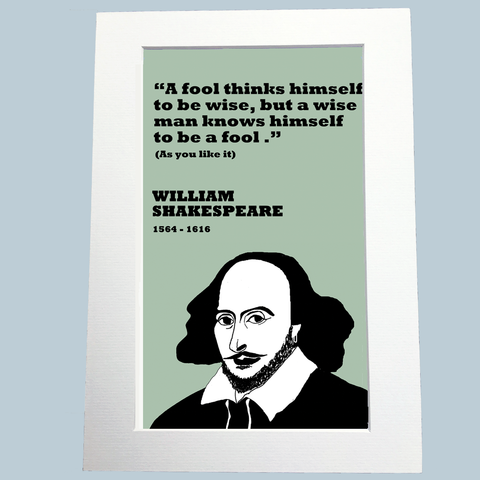 William Shakespeare Print on fools and the wise