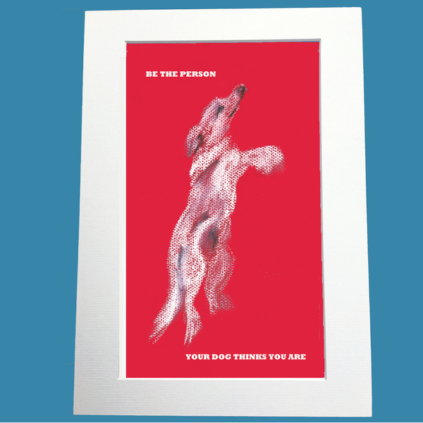 Be the Person Print (red dog)