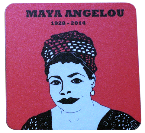 Maya Angelou coaster